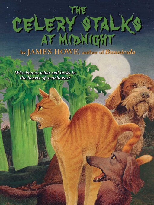 Title details for The Celery Stalks at Midnight by James Howe - Available